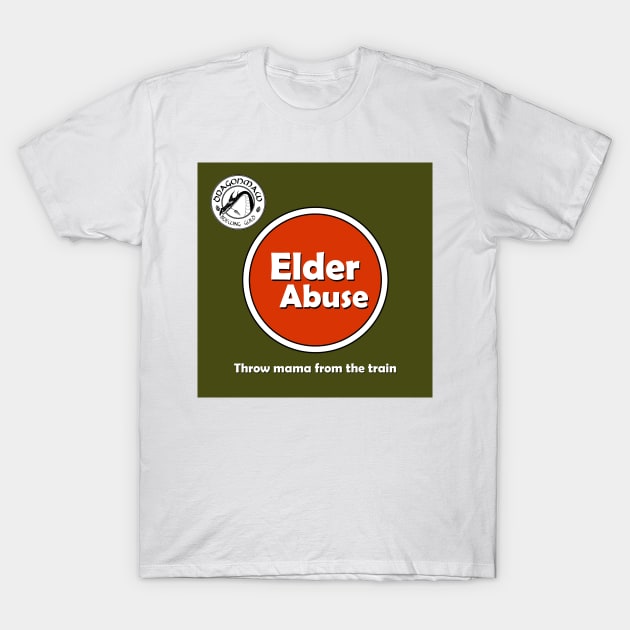 DBG - Elder Abuse T-Shirt by obeytheg1ant